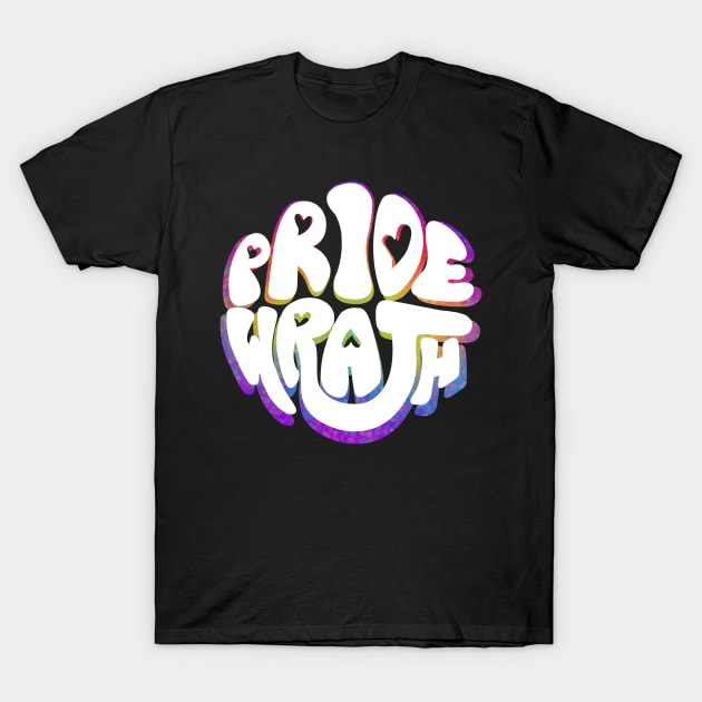 Pride and Wrath (Gay Pride) T-Shirt by Labrattish